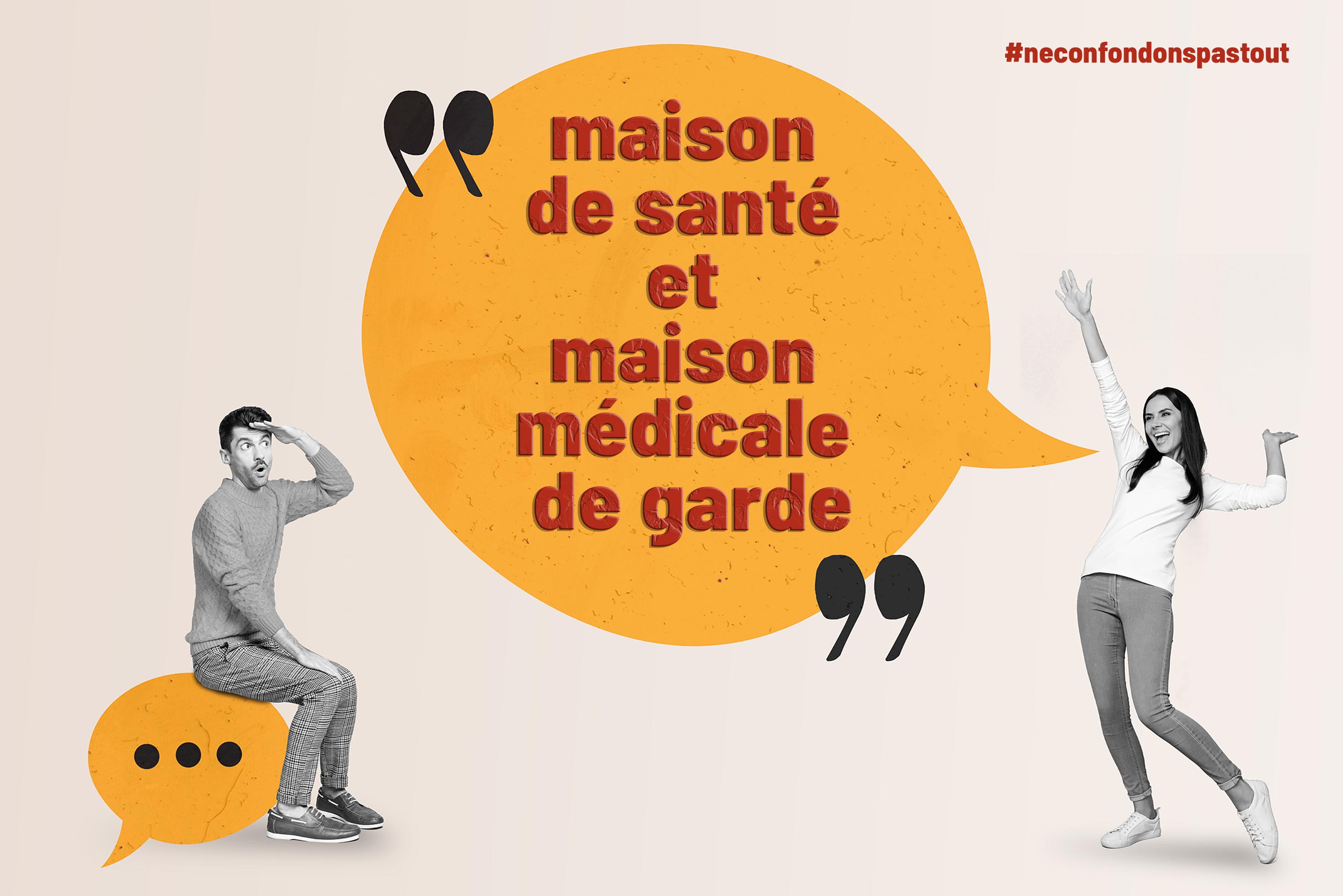 #NeConfondonsPasTout (Soins primaires : kiféfoi ?) : maison de santé et maison médicale de garde