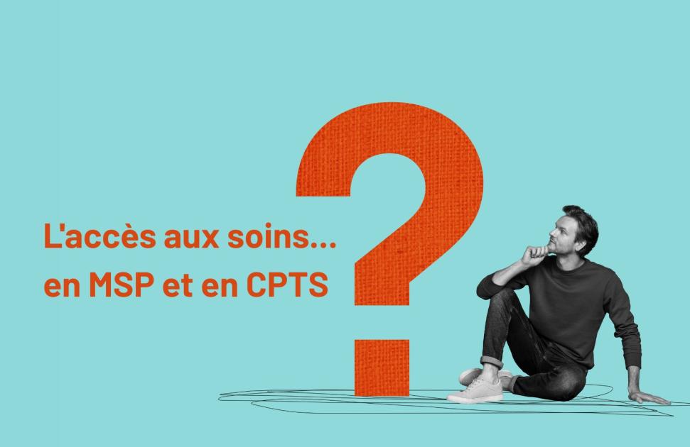 #NeConfondonsPasTout - Episode 3 : L'accès aux soins... en MSP et en CPTS